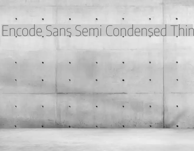 Encode Sans Semi Condensed Thin Schriftart examples