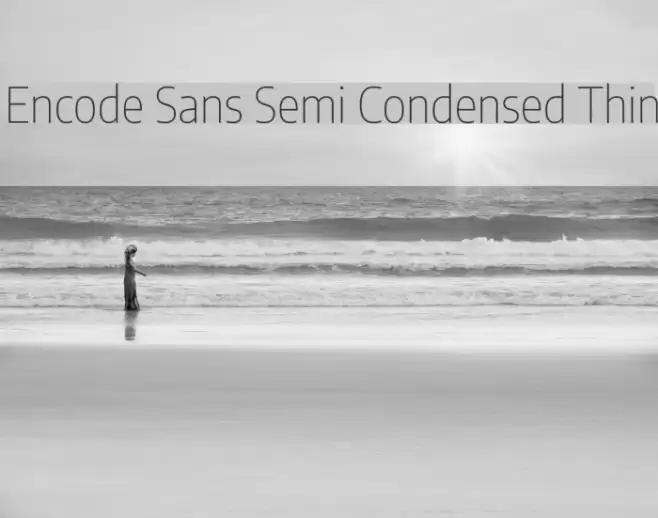 Encode Sans Semi Condensed Thin Schriftart examples