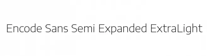 Encode Sans Semi Expanded ExtraLight  Free Fonts Download