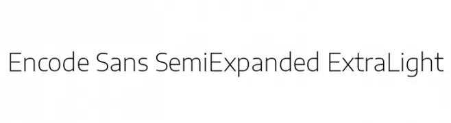 Encode Sans SemiExpanded ExtraLight  免费字体下载
