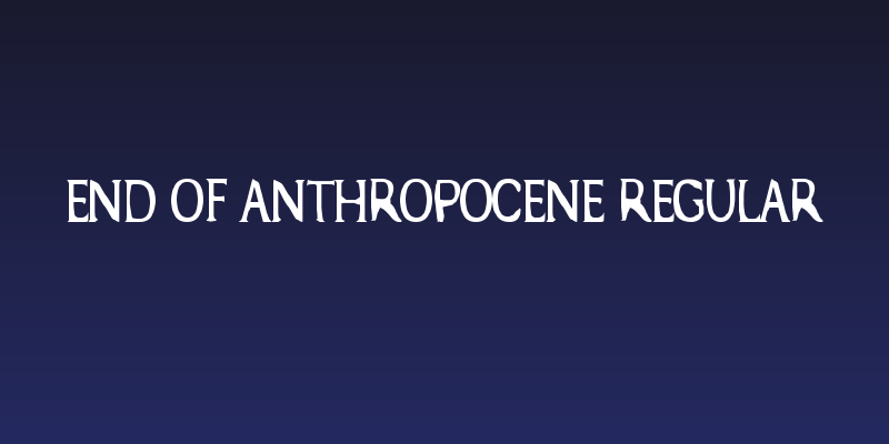 End Of Anthropocene Regular Social Header