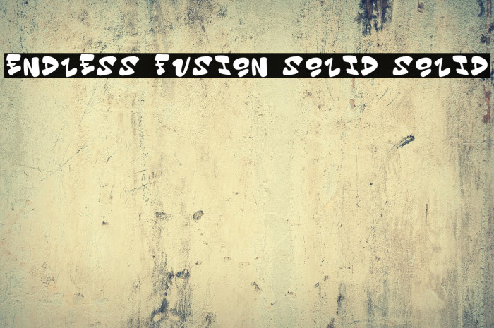 Endless Fusion Solid Solid Example 2