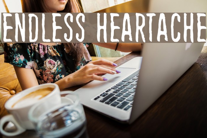 Endless heartache Font examples