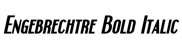 Engebrechtre Bold Italic Font