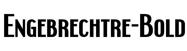 Engebrechtre-Bold Font