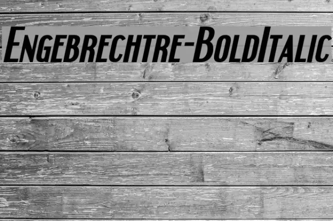 Engebrechtre-BoldItalic Font examples