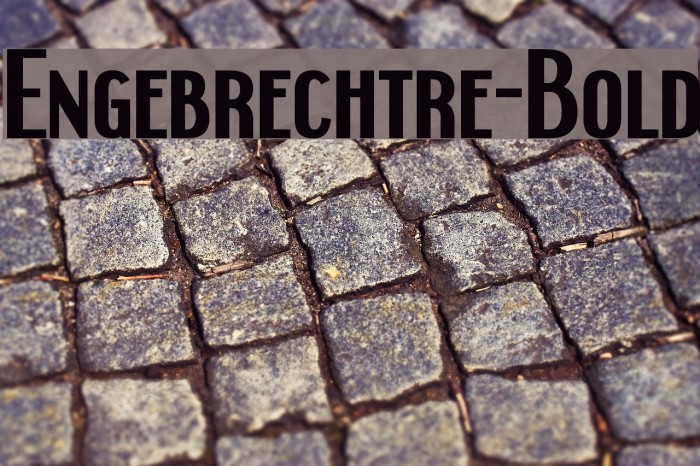 Engebrechtre-Bold Font examples