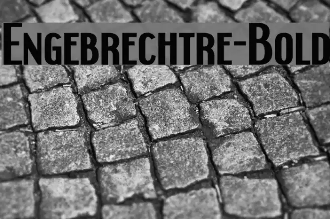 Engebrechtre-Bold Fonte examples