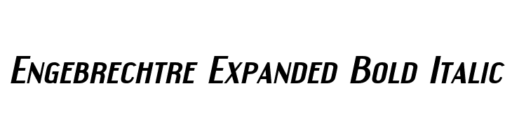 Engebrechtre Expanded Bold Italic Font
