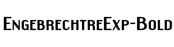 EngebrechtreExp-Bold  Frei Schriftart Herunterladen