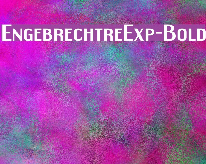 EngebrechtreExp-Bold Font examples