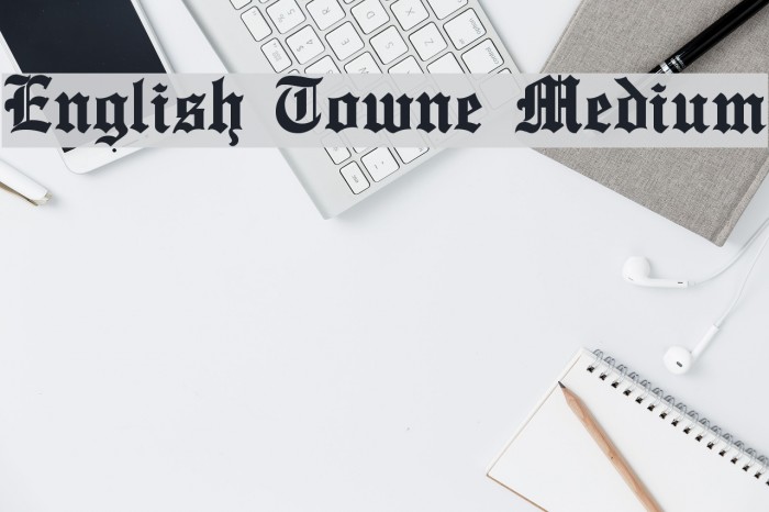 English Towne Medium Font examples
