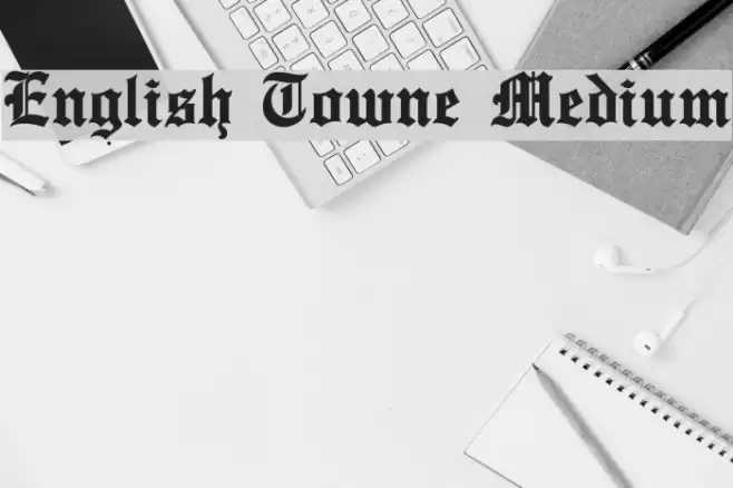English Towne Medium Font examples
