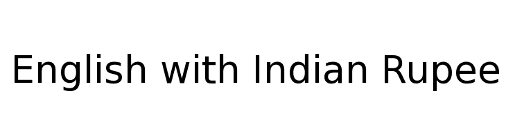 English with Indian Rupee Font