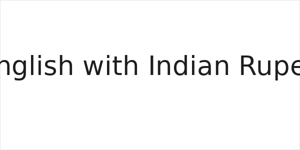 English with Indian Rupee Logo