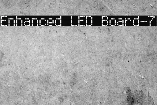 Enhanced LED Board-7 Font examples