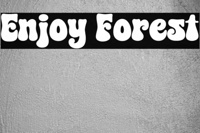 Enjoy Forest Font examples