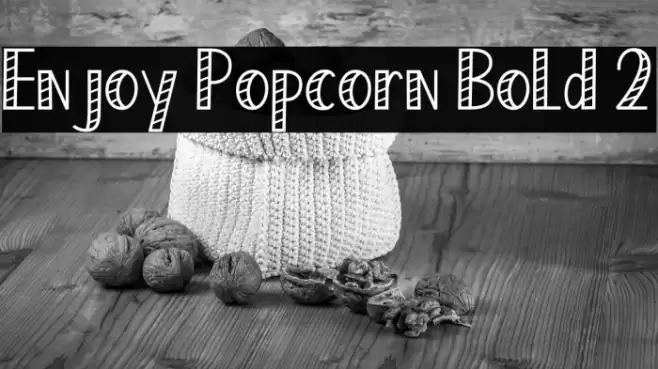 Enjoy Popcorn Bold 2 Font examples