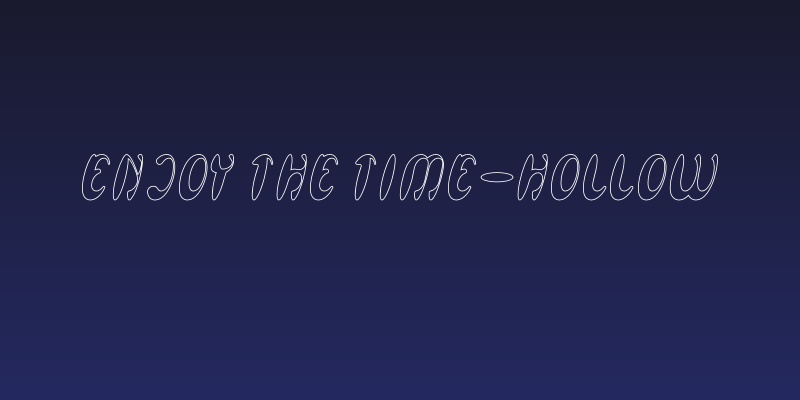 Enjoy The Time-Hollow Social Header