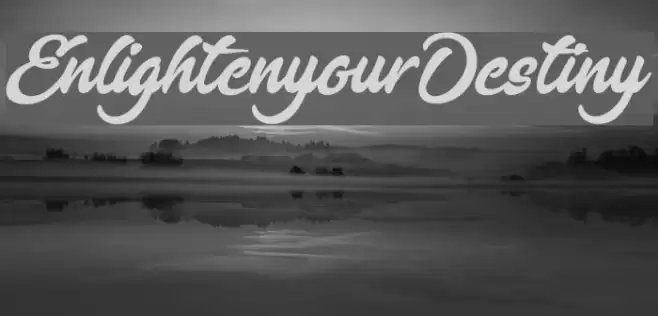 EnlightenyourDestiny Font examples