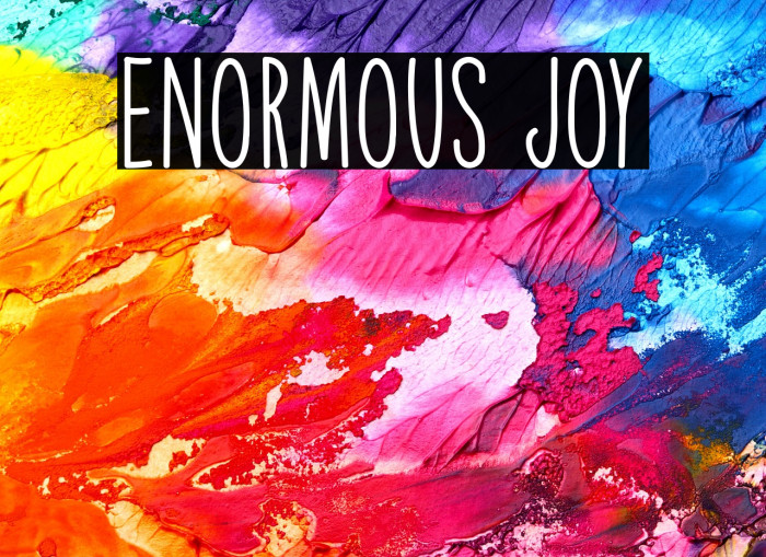 Enormous Joy Example 1