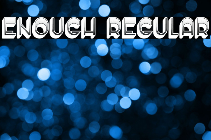 Enough Regular Font examples