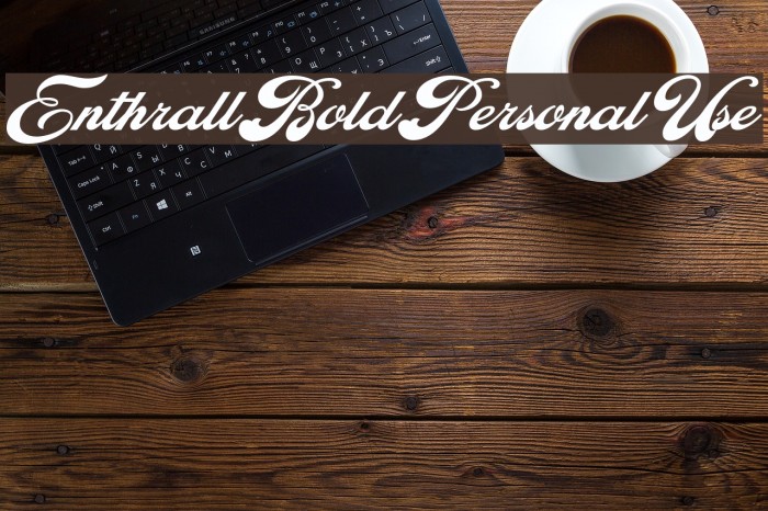 Enthrall Bold Personal Use Font examples