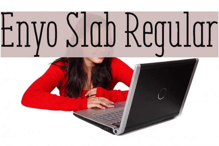 Enyo Slab Regular Font examples