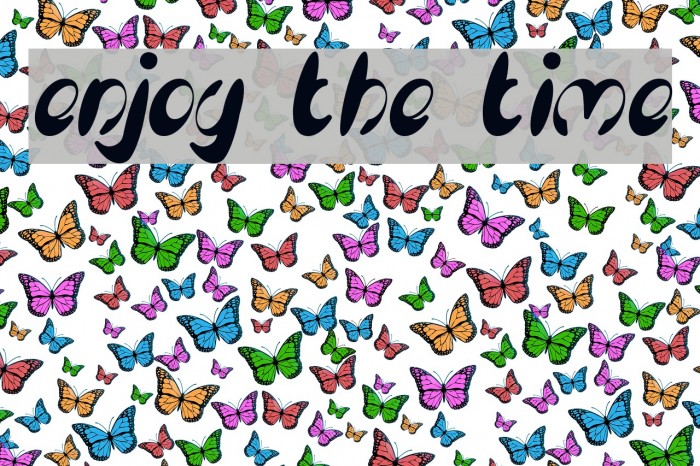 Enjoy the time. Enjoy the time