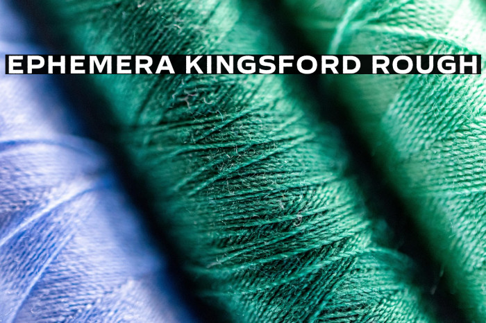 Ephemera Kingsford Rough Example 2