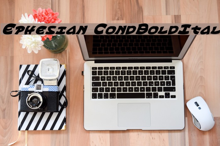 Ephesian CondBoldItal Font examples