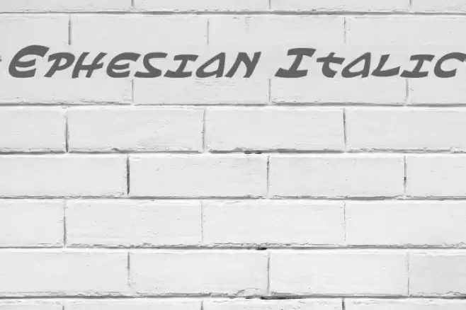 Ephesian Italic Шрифта examples