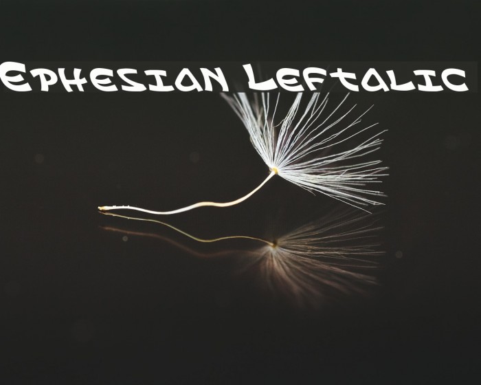 Ephesian Leftalic Font examples