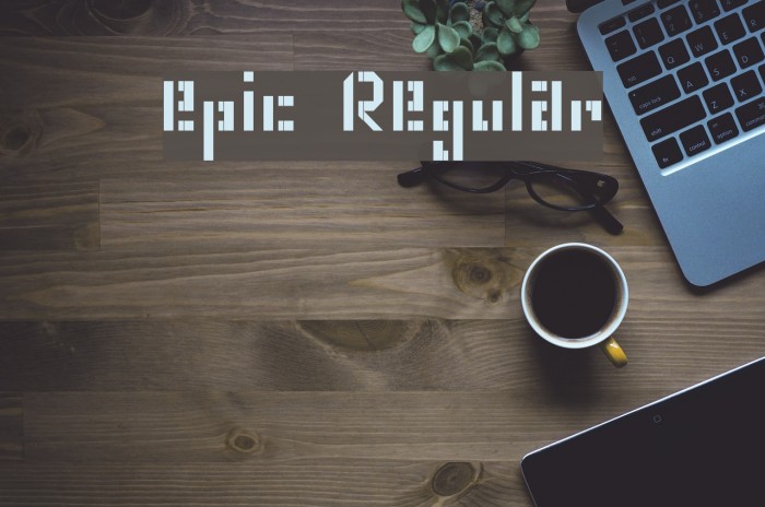 epic Regular Font examples