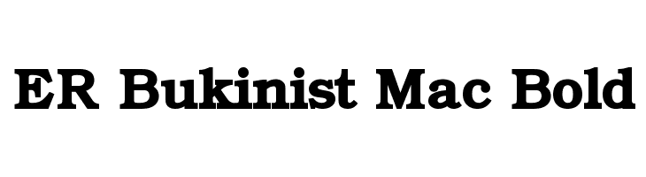 ER Bukinist Mac Bold Font