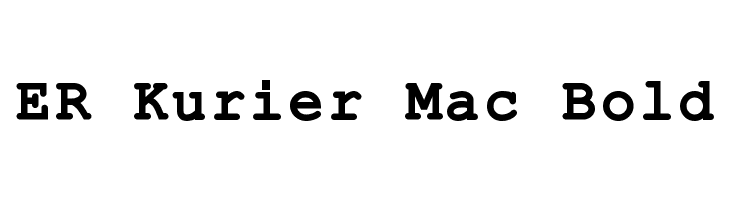 ER Kurier Mac Bold Font