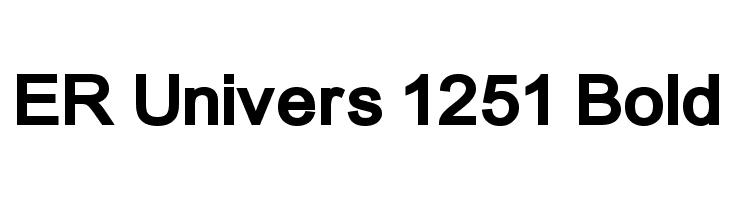 ER Univers 1251 Bold  Free Fonts Download