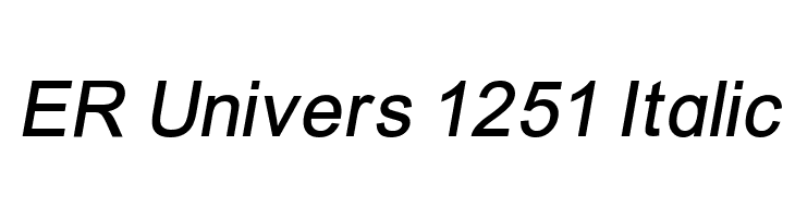 ER Univers 1251 Italic  font caratteri gratis