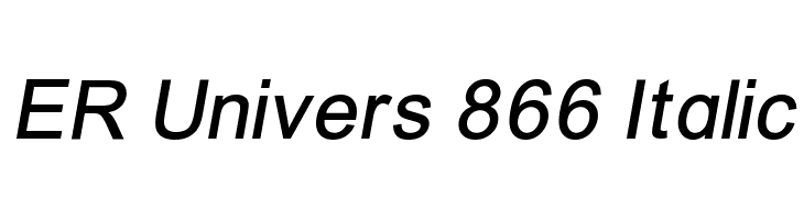 ER Univers 866 Italic Font