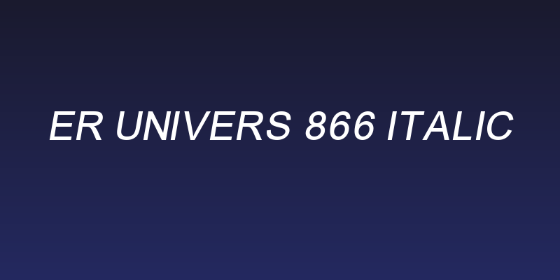 ER Univers 866 Italic Social Header