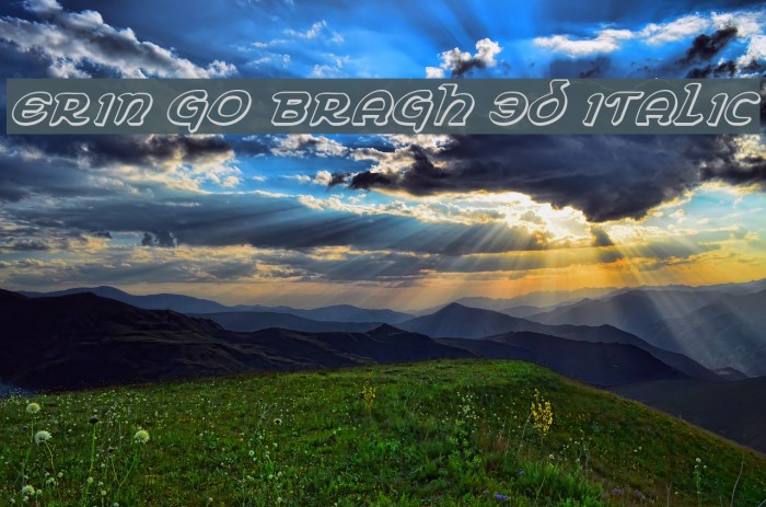 Erin Go Bragh 3D Italic Fonte examples