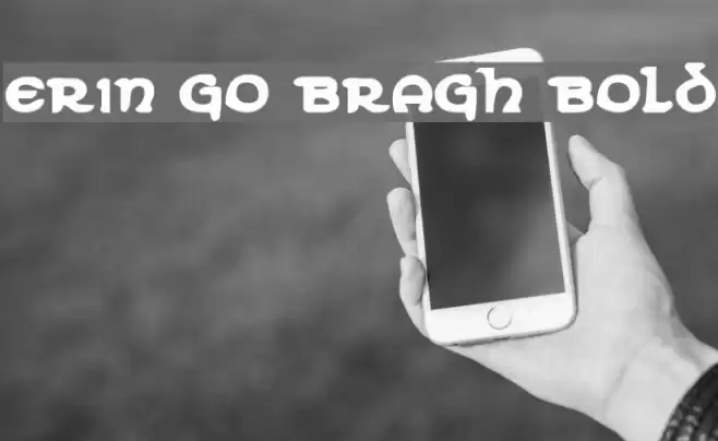 Erin Go Bragh Bold Font examples
