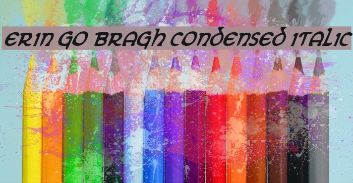 Erin Go Bragh Condensed Italic Font examples