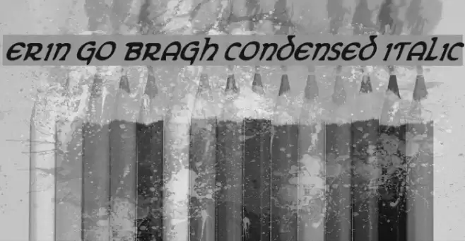 Erin Go Bragh Condensed Italic Fonte examples