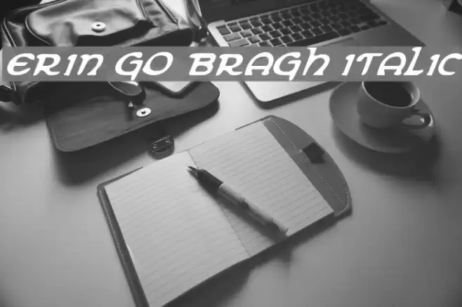 Erin Go Bragh Italic Font examples
