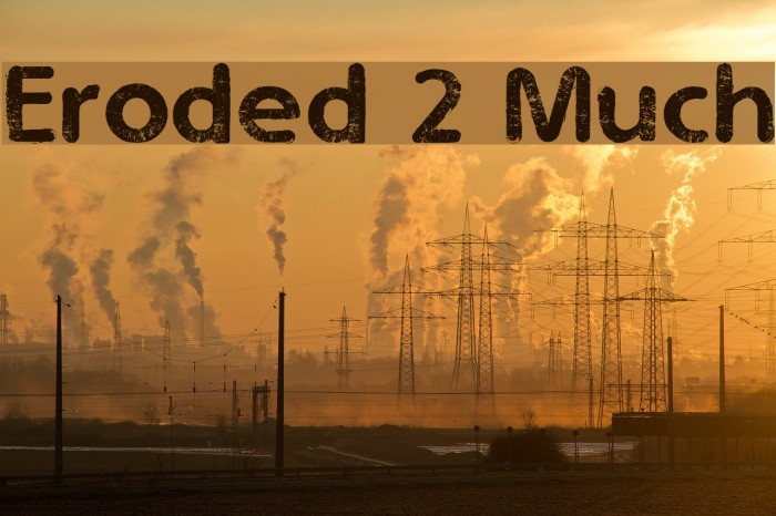 Eroded 2 Much Fuentes examples