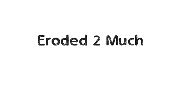 Eroded 2 Much Logo