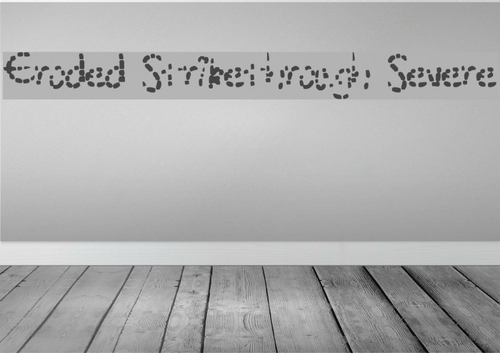 Eroded Strikethrough Severe Fuentes examples