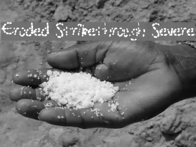 Eroded Strikethrough Severe Шрифта examples