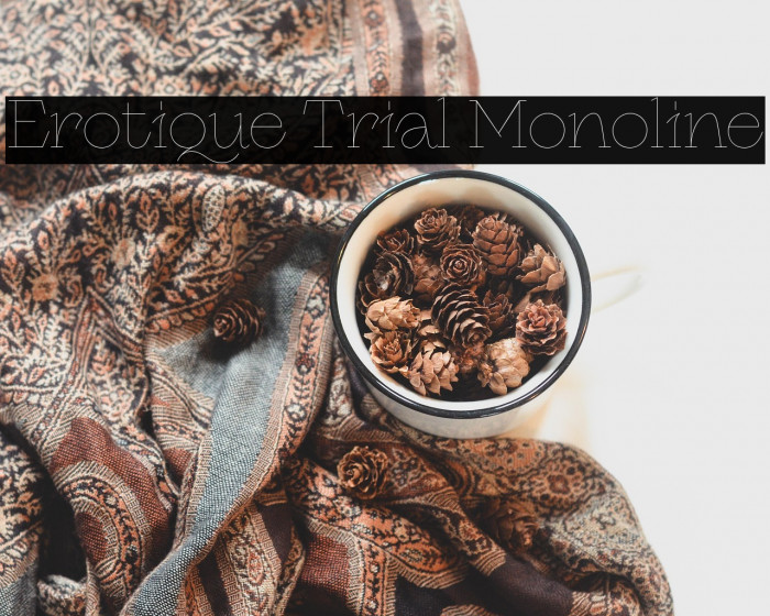 Erotique Trial Monoline Example 1